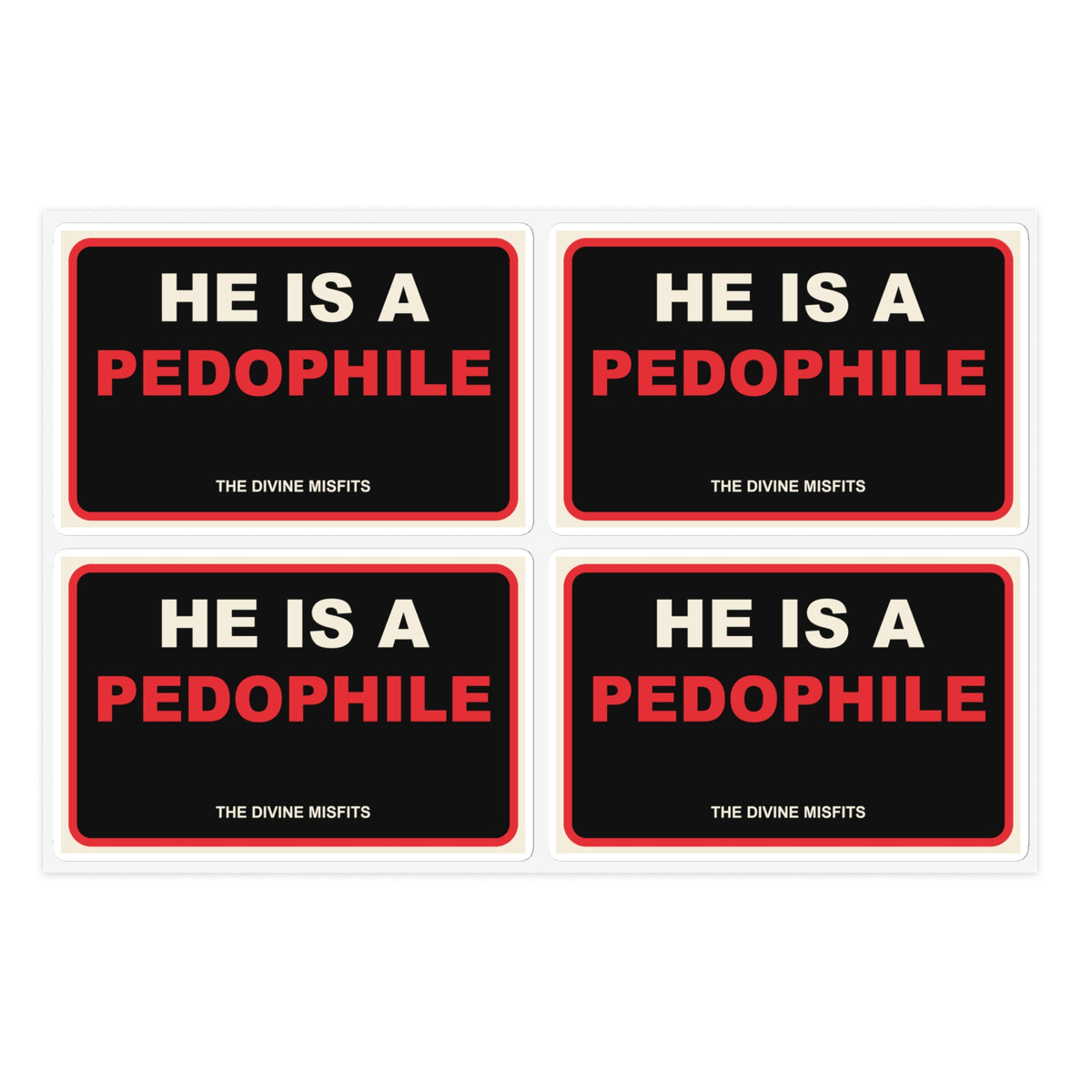 Protect the Children — He Is a Pedophile 40-Sticker Pack